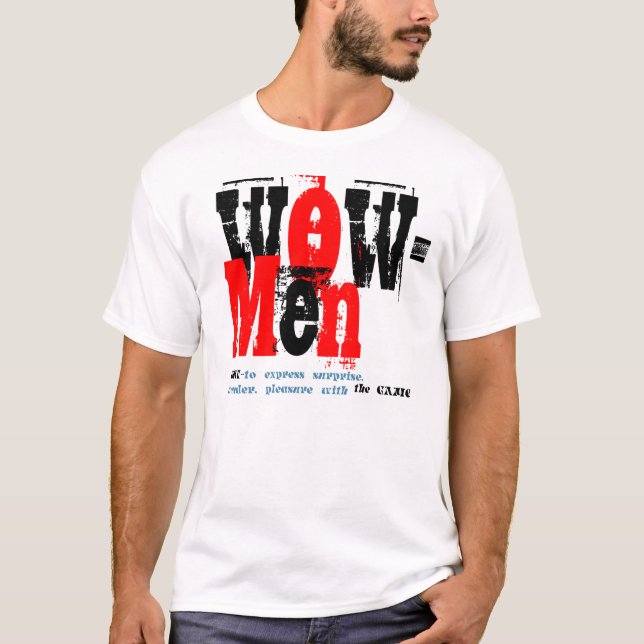 Wow??? Er bedeutet etwas wie "gut, wow! " T-Shirt (Vorderseite)