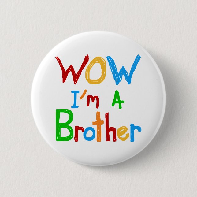 WOW I bin ein Bruder T - Shirt und GIfts Button (Vorderseite)
