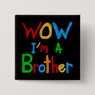 WOW I bin ein Bruder T - Shirt und GIfts Button