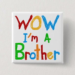 WOW I bin ein Bruder T - Shirt und GIfts Button