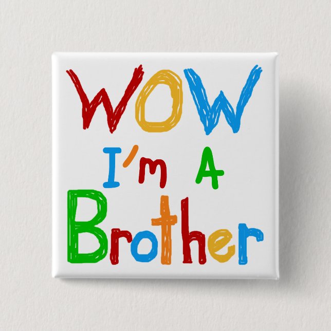 WOW I bin ein Bruder T - Shirt und GIfts Button (Vorderseite)