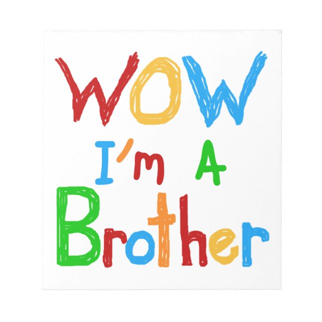 WOW I bin ein Bruder T - Shirt und GIfts Notizblock (Vorderseite)