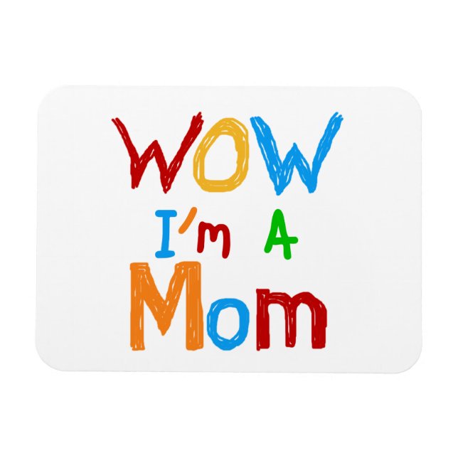 WOW I bin eine Mama T - Shirt und GIfts Magnet (Horizontal)