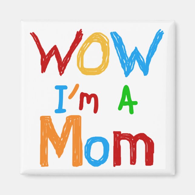 WOW I bin eine Mama T - Shirt und GIfts Magnet (Vorne)