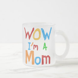 WOW I bin eine Mama T - Shirt und GIfts Mattglastasse