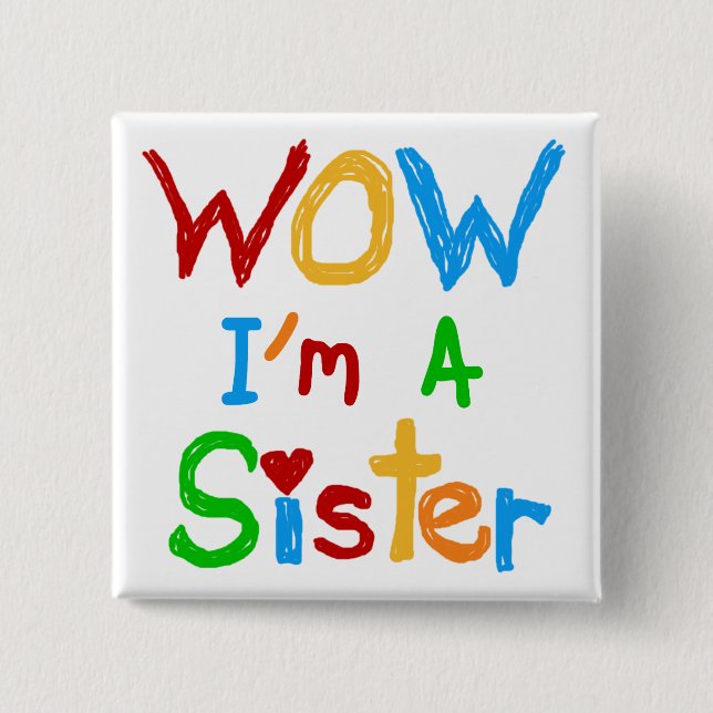 WOW I bin eine Schwester T - Shirt und GIfts Button (Vorderseite)