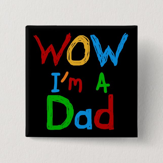 WOW I bin Vater T - Shirt und GIfts Button (Vorderseite)