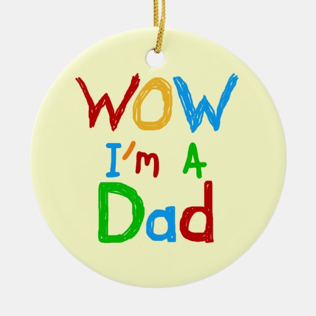 WOW I bin Vater T - Shirt und GIfts Keramik Ornament (Vorne)