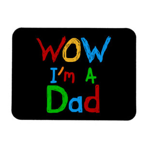 WOW I bin Vater T - Shirt und GIfts Magnet