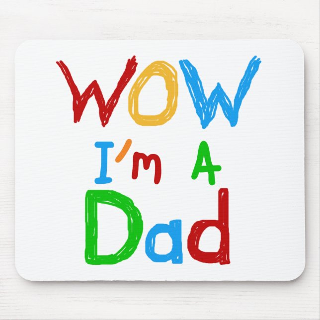WOW I bin Vater T - Shirt und GIfts Mousepad (Vorne)