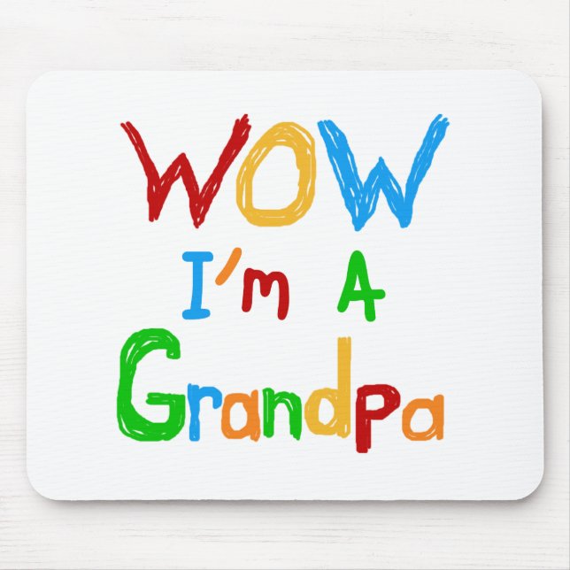 WOW Ich bin ein Großvater T - Shirt und Geschenke Mousepad (Vorne)