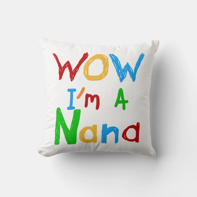 WOW ich bin ein Nana-Shirts und Geschenke Kissen (Vorderseite)