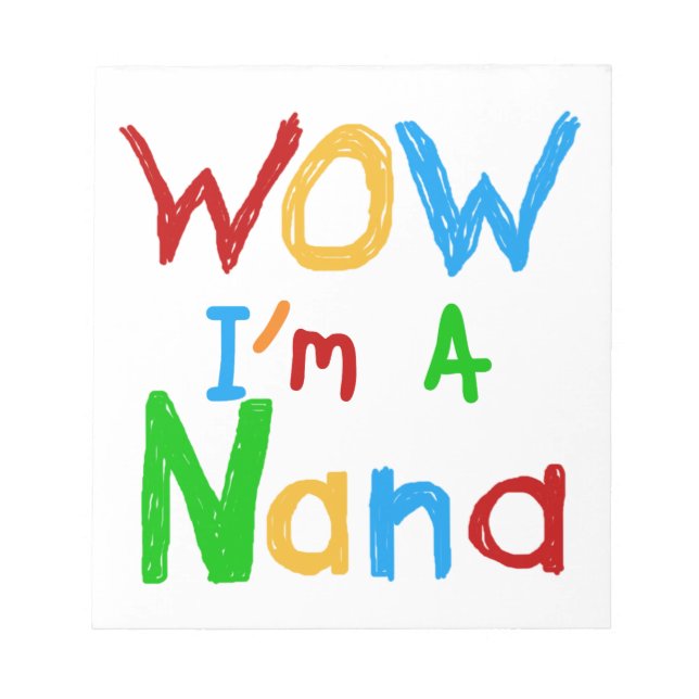 WOW ich bin ein Nana-Shirts und Geschenke Notizblock (Vorderseite)