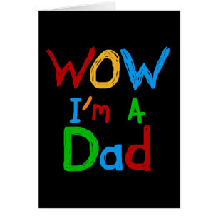 WOW Je suis un t-shirt papa et des GIfts