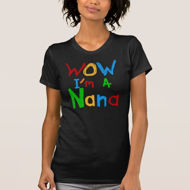 WOW Je suis un T-shirts et cadeaux Nana (Devant)