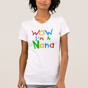 WOW Je suis un T-shirts et cadeaux Nana