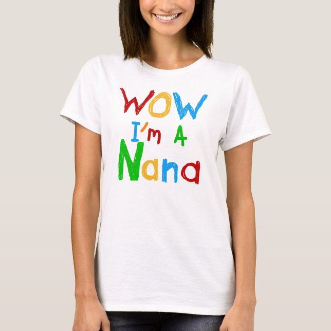 WOW Je suis un T-shirts et cadeaux Nana (Devant)
