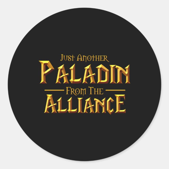 Wow nur ein Paladin von der Allianz Gaming Runder Aufkleber (Vorderseite)