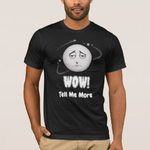 "Wow" sarkastische Moonface face unisex T - Shirt