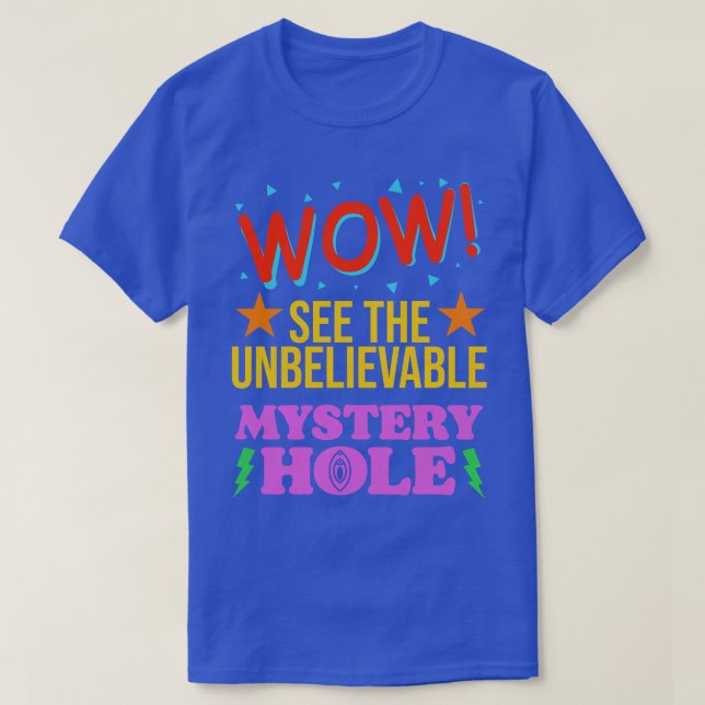 Wow sieht das unglaubliche Geheimnisloch T-Shirt (Design vorne)