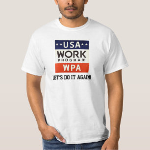 WPA-Arbeiten Progrerss Admin. LASSEN SIE US T-Shirt
