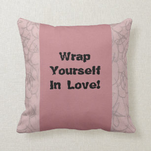 Wrap dich in die Liebe! Kissen