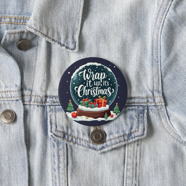 Wrap It Up It's Christmas Snow Globe Design Button (Beispiel)