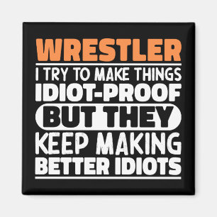 Wrestler Ich versuche, die Dinge Lustige Sprüche C Magnet