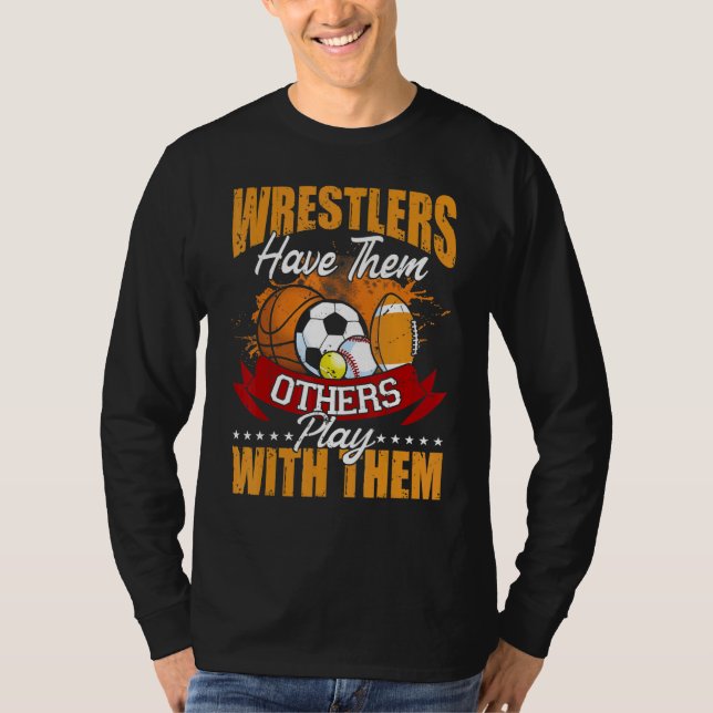 Wrestlers  Balls Wrestler Have Other Play With The T-Shirt (Vorderseite)