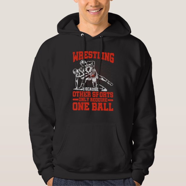 Wrestling Because Other Sports Only Require One Ba Hoodie (Vorderseite)