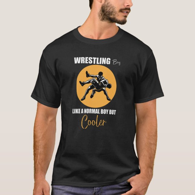 Wrestling Boy Like A Regular Boy But Cooler T-Shirt (Vorderseite)