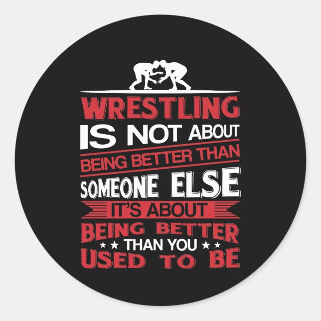 Wrestling darüber, besser zu sein als früher runder aufkleber (Vorderseite)