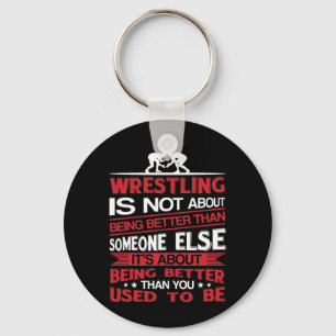 Wrestling darüber, besser zu sein als früher schlüsselanhänger