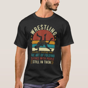 Wrestling Definition Wrestle Men Women Boy Wrestli T-Shirt