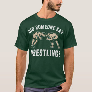 Wrestling Fan Amateur Wrestling Coach Funny Wrestl T-Shirt