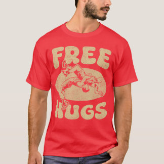 Wrestling Funny Free Hugs Wrestling Wrestler Wrest T-Shirt