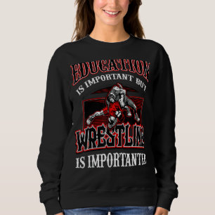 Wrestling für Männer Frauen Grappling Freestyle Wr Sweatshirt