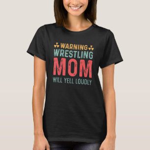 Wrestling Mama Hardworking Mama T-Shirt