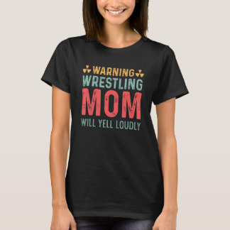 Wrestling Mama Hardworking Mama T-Shirt