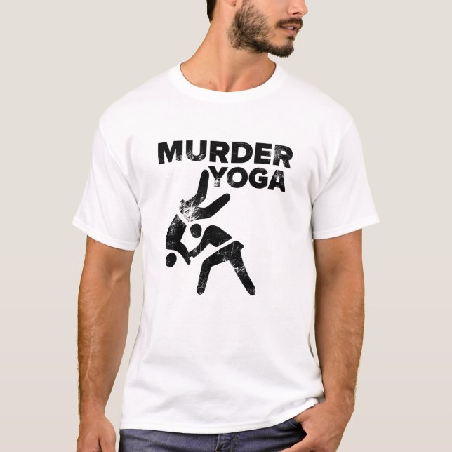 Wrestling Murder Yoga Funny Jiu Jitsu Geschenk T-Shirt (Vorderseite)