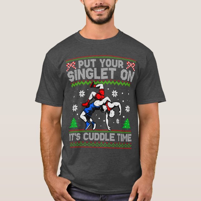 Wrestling Put Your Singlet On Christmas Wrestler X T-Shirt (Vorderseite)