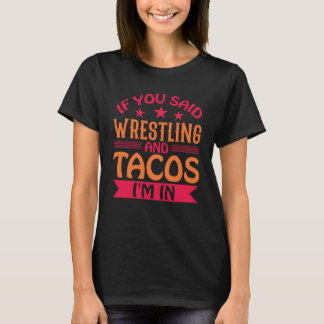 Wrestling und Tacos T-Shirt