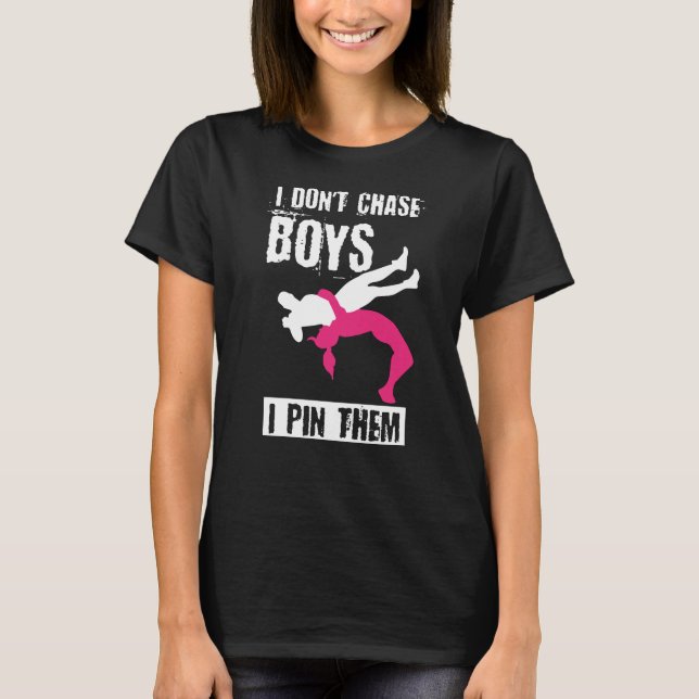 Wrestling von Mädchen, ich jage keine Jungs, ich B T-Shirt (Vorderseite)