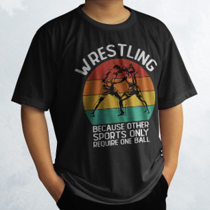 Wrestling, weil andere Sportarten nur einen erford T-Shirt