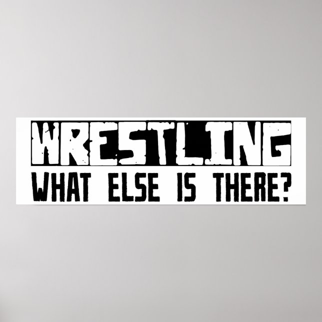 Wrestling What Else Is There? Poster (Vorne)