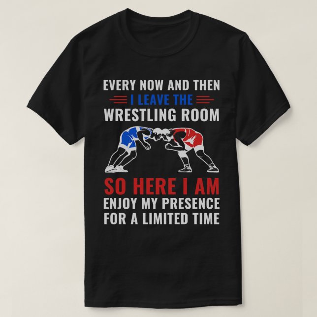 Wrestling Wrestler Zitat von Men Funny Wre T-Shirt (Design vorne)