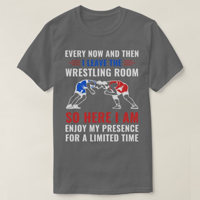 Wrestling Wrestler Zitat von Men Funny Wre T-Shirt (Design vorne)
