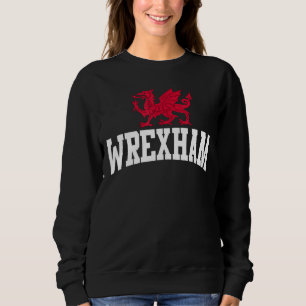 Wrexham Wales Welsh Dragon Cymru Sweatshirt