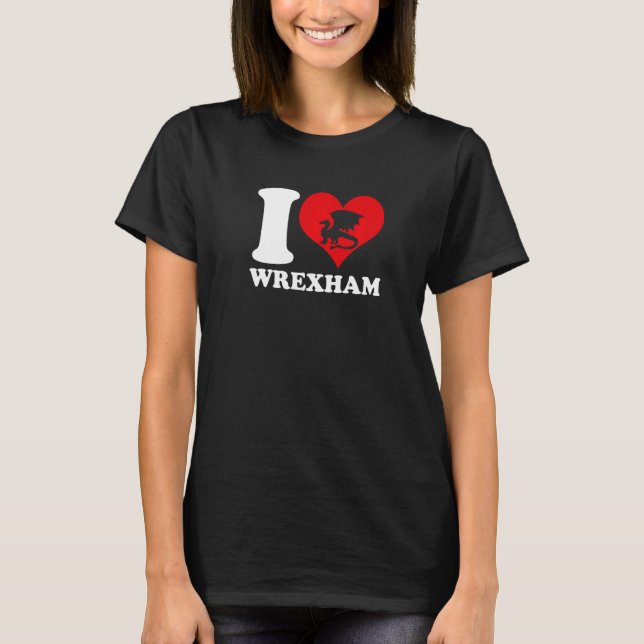 Wrexham Wales Welsh I Liebe Wrexham Wrexham T-Shirt (Vorderseite)