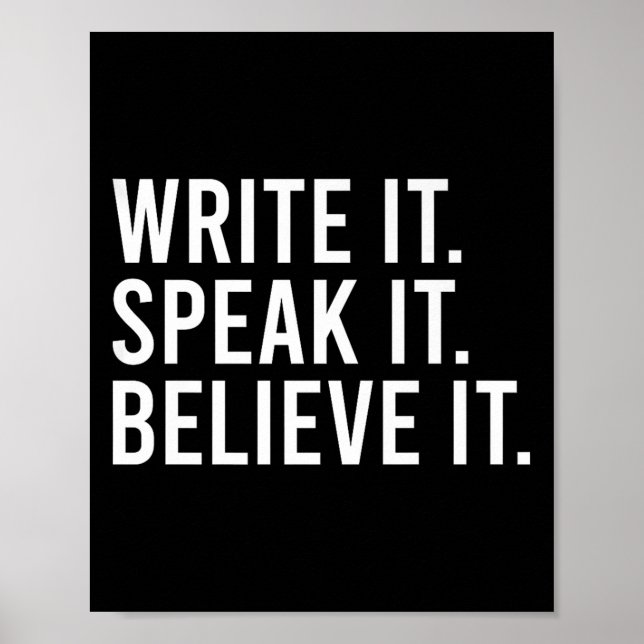 Write It Speak It Believe It Motivational Faith Ap Poster (Vorne)